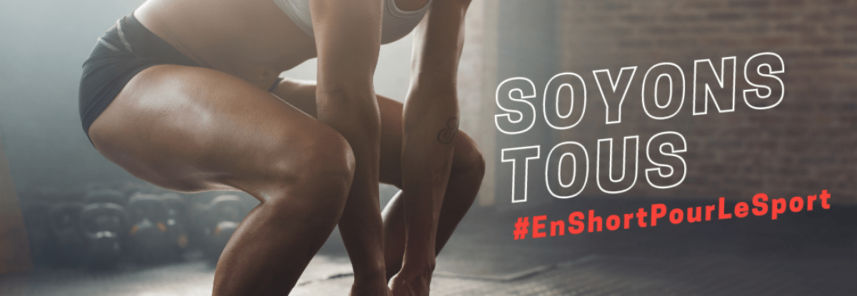 Rejoignez l'action #EnShortPourLeSport